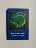 Sound May Be Seen - Margaret Watts Hughes