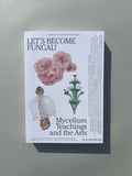 Let's Become Fungal!