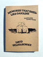 Memories That Smell Like Gasoline - David Wojnarowicz