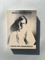 Dear Jean Pierre by David Wojnarowicz