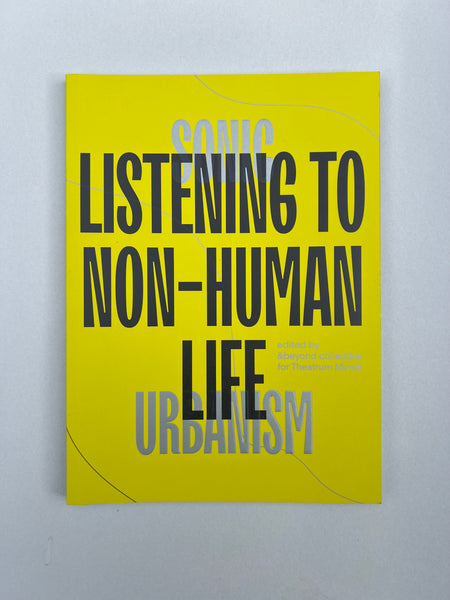 Sonic Urbanism - Listening To Non-Human Life