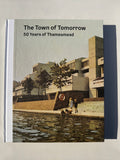 The Town of Tomorrow: 50 Years of Thamesmead