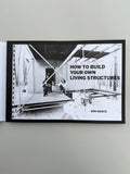 How To Build Your Own Living Structures - Ken Isaacs