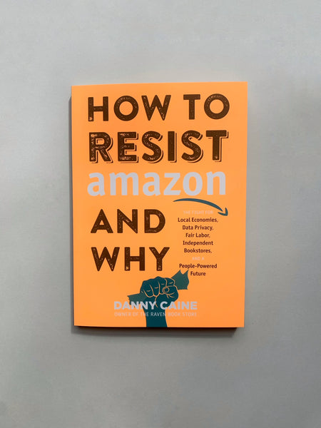 How To Resist Amazon And Why