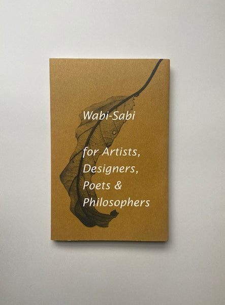 Wabi Sabi for Artists, Designers, Poets & Philosophers